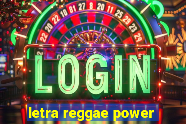 letra reggae power